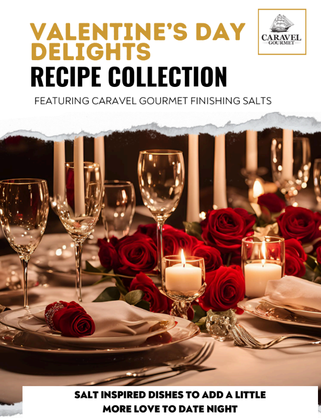 The Salty Chef - Valentine's Day - Recipe Collection